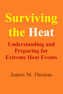 Surviving the Heat: Understanding and Preparing for Extreme Heat Events