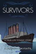 Survivors: A True-Life Titanic Story