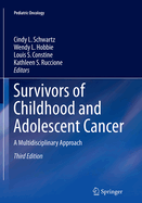 Survivors of Childhood and Adolescent Cancer: A Multidisciplinary Approach