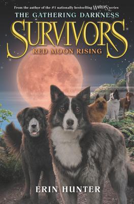 Survivors: The Gathering Darkness #4: Red Moon Rising - Hunter, Erin