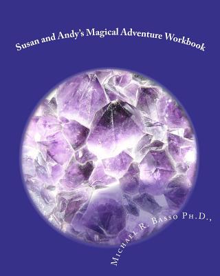 Susan and Andy's Magical Adventure Workbook - Basso, Michael R