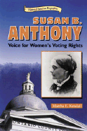 Susan B. Anthony: Voice for Women's Voting Rights