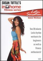 Susan Tuttle's In Home Fitness: Latin Sensation Dance Workout