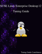 SUSE Linux Enterprise Desktop 12 - Tuning Guide