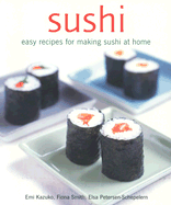Sushi: Easy Recipes for Making Sushi at Home