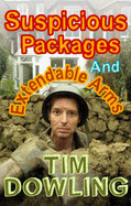 Suspicious Packages and Extendable Arms - Dowling, Tim