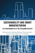 Sustainability and Smart Manufacturing: The Transformation of the Steelwork Industry