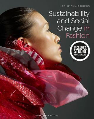 Sustainability and Social Change in Fashion: Bundle Book + Studio Access Card - Davis Burns, Leslie