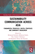 Sustainability Communication Across Asia: Fundamental Principles, Digital Strategies and Community Engagement