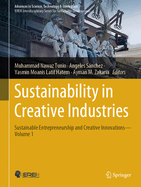 Sustainability in Creative Industries: Sustainable Entrepreneurship and Creative Innovations--Volume 1