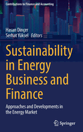 Sustainability in Energy Business and Finance: Approaches and Developments in the Energy Market