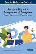 Sustainability in the Entrepreneurial Ecosystem: Operating Mechanisms and Enterprise Growth