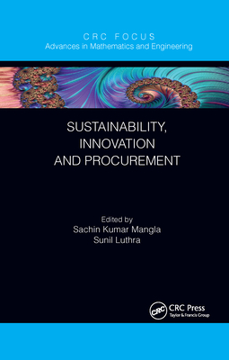 Sustainability, Innovation and Procurement - Mangla, Sachin Kumar (Editor), and Luthra, Sunil (Editor)
