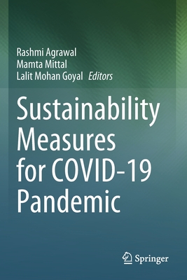 Sustainability Measures for COVID-19 Pandemic - Agrawal, Rashmi (Editor), and Mittal, Mamta (Editor), and Goyal, Lalit Mohan (Editor)