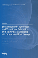 Sustainability of Technical and Vocational Education and Training (TVET) along with Vocational Psychology