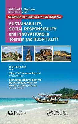 Sustainability, Social Responsibility, and Innovations in the Hospitality Industry - Parsa, H G, Ph.D., FMP (Editor), and Narapareddy, Vijaya (Vi) (Editor)