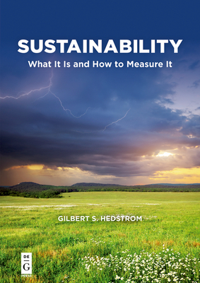 Sustainability: What It Is and How to Measure It - Hedstrom, Gilbert S