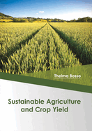 Sustainable Agriculture and Crop Yield