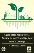 Sustainable Agriculture and Natural Resource Management: Issues and Challenges