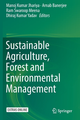 Sustainable Agriculture, Forest and Environmental Management - Jhariya, Manoj Kumar (Editor), and Banerjee, Arnab (Editor), and Meena, Ram Swaroop (Editor)