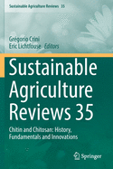 Sustainable Agriculture Reviews 35: Chitin and Chitosan: History, Fundamentals and Innovations