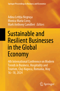 Sustainable and Resilient Businesses in the Global Economy: 4th International Conference on Modern Trends in Business, Hospitality and Tourism, Cluj-Napoca, Romania, May 16-18, 2024