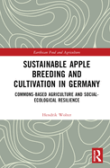 Sustainable Apple Breeding and Cultivation in Germany: Commons-Based Agriculture and Social-Ecological Resilience