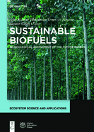 Sustainable Biofuels: An Ecological Assessment of the Future Energy