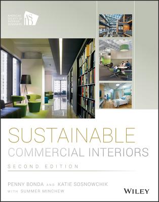 Sustainable Commercial Interiors - Bonda, Penny, and Sosnowchik, Katie, and Minchew, Summer