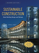 Sustainable Construction: Green Building Design and Delivery - Kibert, Charles J