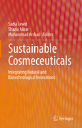 Sustainable Cosmeceuticals: Integrating Natural and Biotechnological Innovations