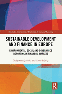 Sustainable Development and Finance in Europe: Environmental, Social and Governance Reporting in Financial Markets