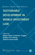 Sustainable Development in World Investment Law