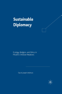 Sustainable Diplomacy: Ecology, Religion and Ethics in Muslim-Christian Relations