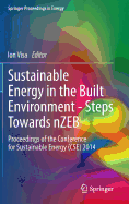Sustainable Energy in the Built Environment - Steps Towards Nzeb: Proceedings of the Conference for Sustainable Energy (Cse) 2014