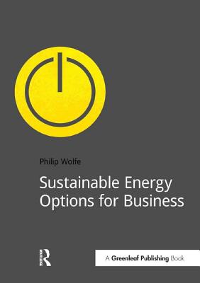 Sustainable Energy Options for Business - Wolfe, Philip