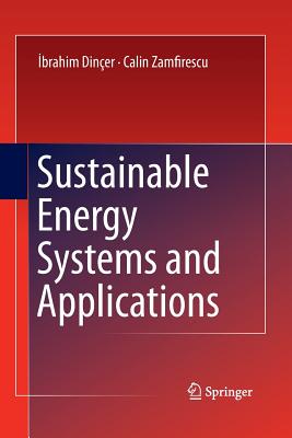 Sustainable Energy Systems and Applications - Dincer, Ibrahim, and Zamfirescu, Calin