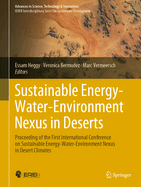 Sustainable Energy-Water-Environment Nexus in Deserts: Proceeding of the First International Conference on Sustainable Energy-Water-Environment Nexus in Desert Climates