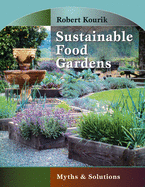 Sustainable Food Gardens: Myths and Solutions