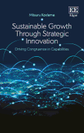 Sustainable Growth Through Strategic Innovation: Driving Congruence in Capabilities