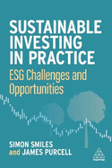 Sustainable Investing in Practice: ESG Challenges and Opportunities