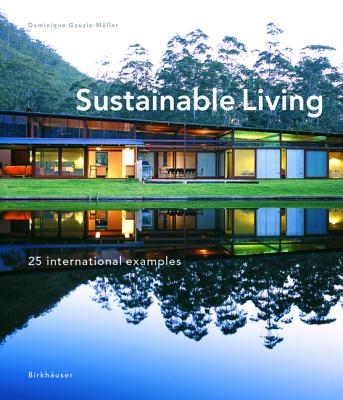 Sustainable Living: 25 International Examples - Gauzin-Muller, Dominique