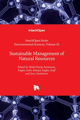 Sustainable Management of Natural Resources - Suratman, Mohd Nazip (Editor), and Ariff, Engku Azlin Rahayu Engku (Editor), and Seca Gandaseca (Editor)
