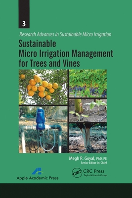 Sustainable Micro Irrigation Management for Trees and Vines - Goyal, Megh R (Editor)