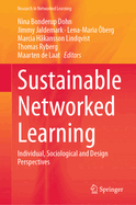 Sustainable Networked Learning: Individual, Sociological and Design Perspectives