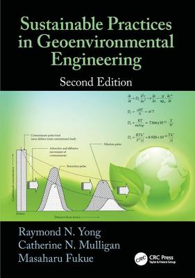 Sustainable Practices in Geoenvironmental Engineering - Yong, Raymond N., and Mulligan, Catherine N., and Fukue, Masaharu