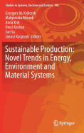 Sustainable Production: Novel Trends in Energy, Environment and Material Systems