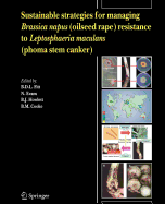 Sustainable Strategies for Managing Brassica Napus (oilseed Rape) Resistance to Leptosphaeria Maculans (phoma Stem Canker)