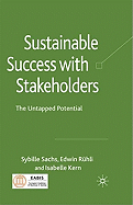 Sustainable Success with Stakeholders: The Untapped Potential