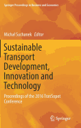 Sustainable Transport Development, Innovation and Technology: Proceedings of the 2016 Transopot Conference